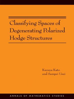 cover image of Classifying Spaces of Degenerating Polarized Hodge Structures